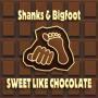 Details Shanks & Bigfoot - Sweet Like Chocolate