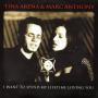 Coverafbeelding Tina Arena & Marc Anthony - I Want To Spend My Lifetime Loving You