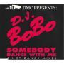 Details D.J. BoBo - Somebody Dance With Me