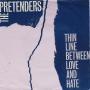 Trackinfo The Pretenders - Thin Line Between Love And Hate