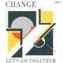 Coverafbeelding Change - Let's Go Together