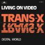 Coverafbeelding Trans-X - Living On Video