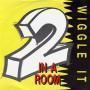 Coverafbeelding 2 In A Room - Wiggle It