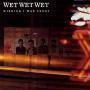 Trackinfo Wet Wet Wet - Wishing I Was Lucky