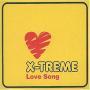Coverafbeelding X-Treme - Love Song