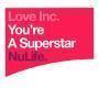Details Love Inc. - You're A Superstar
