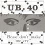 Trackinfo UB40 - Please Don't Make Me Cry
