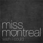 Coverafbeelding Miss Montreal - Wish I could
