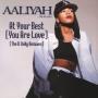 Trackinfo Aaliyah - At Your Best (You Are Love) (The R. Kelly Remixes)