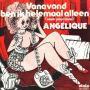 Trackinfo Angélique - Vanavond Ben Ik Helemaal Alleen (Save Your Love)