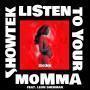 Coverafbeelding Showtek feat. Leon Sherman - Listen To Your Momma