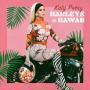 Trackinfo Katy Perry - Harleys In Hawaii