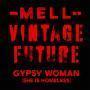Details Mell & Vintage Future - Gypsy Woman (She Is Homeless)
