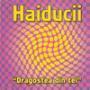 Details Haiducii - Dragostea Din Tei