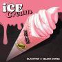 Coverafbeelding Blackpink x Selena Gomez - Ice Cream