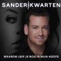 Details Sander Kwarten - Waarom Leef Je Nog In Mijn Hoofd