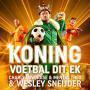Trackinfo Charly Lownoise & Mental Theo & Wesley Sneijder - Koning Voetbal Dit EK