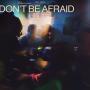 Details Diplo & Damian Lazarus feat. Jungle - Don't Be Afraid
