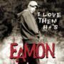 Trackinfo Eamon - I Love Them H*'s
