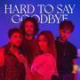 Coverafbeelding Rondé - Hard To Say Goodbye
