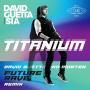 Details David Guetta feat Sia - Titanium - David Guetta and Morten Future Rave Remix