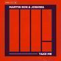 Details Martin Ikin & Joshwa - Take Me
