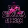 Details Bob Sinclar - Adore