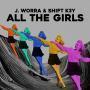 Details J. Worra & Shift K3Y - All The Girls