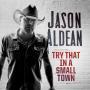 Details Jason Aldean - Try That In A Small Town