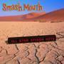 Details Smash Mouth - Why Can't We Be Friends?