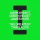 Details Mark Knight, Green Velvet & James Hurr - The Greatest Thing Alive
