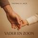 Details Thomas & Jack - Vader En Zoon