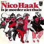 Trackinfo Nico Haak - Is Je Moeder Niet Thuis