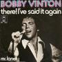 Coverafbeelding Bobby Vinton - There! I've Said It Again/ Mr. Lonely