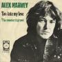 Details Alex Harvey - Too Late My Love
