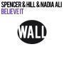 Details Spencer & Hill & Nadia Ali - Believe it