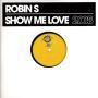 Trackinfo Robin S - Show me love 2008