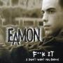 Coverafbeelding Eamon - F**k It (I Don't Want You Back)