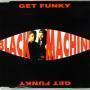 Coverafbeelding Black Machine - Get Funky