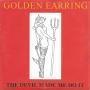 Trackinfo Golden Earring - The Devil Made Me Do It [Live]