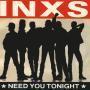 Trackinfo Inxs - Need You Tonight