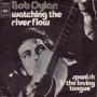 Coverafbeelding Bob Dylan - Watching The River Flow
