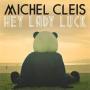 Details michel cleis - hey lady luck