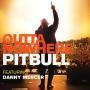 Trackinfo pitbull featuring danny mercer - outta nowhere
