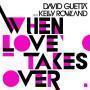 Trackinfo David Guetta feat. Kelly Rowland - when Love takes over