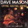 Coverafbeelding Dave Mason - Crying, Waiting, Hoping