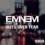 Trackinfo Eminem feat. Sia - Guts over fear