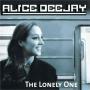Coverafbeelding Alice Deejay - The Lonely One