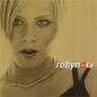 Details Robyn - Do You Know What It Takes