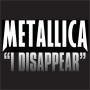 Trackinfo Metallica - I Disappear